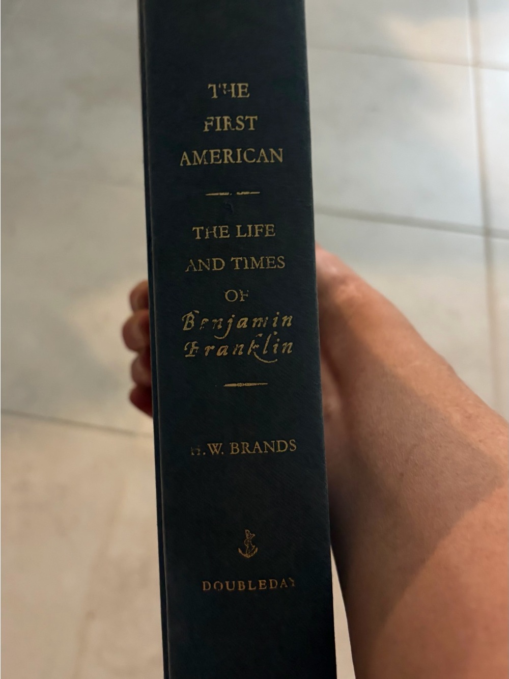 The First American: The Life and Times of Benjamin Franklin hardcover